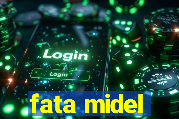 fata midel